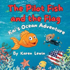 The Pilot Fish and the Flag - Lewin, Karen