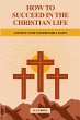How to Succeed in the Christian Life - Bild 1