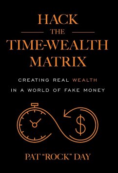 Hack the Time Wealth Matrix - Day, Pat "Rock"