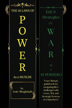 The 26 Laws of Power As a Muslim & The 9 Strategies of WAR as a SUPERHERO - Albaghdadi, Amir