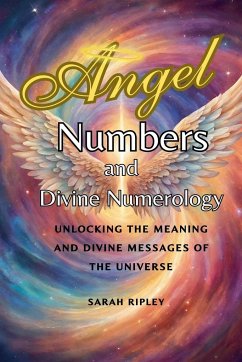 Angel Numbers and Divine Numerology - Ripley, Sarah