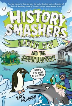 History Smashers: Earth Day and the Environment - Messner, Kate