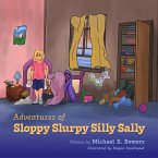 Adventures of Sloppy Slurpy Silly Sally