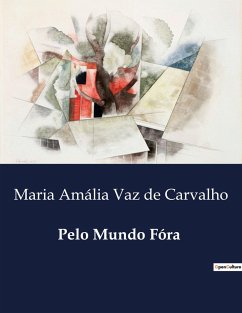 Pelo Mundo Fóra - Vaz de Carvalho, Maria Amália