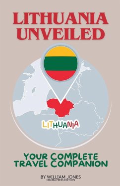 Lithuania Unveiled - Jones, William