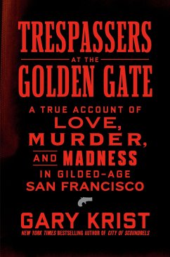 Trespassers at the Golden Gate - Krist, Gary