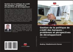 Gestion de la politique de crédit des banques : problèmes et perspectives de développement - Koren, Andrey Vladimirovich