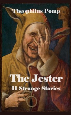 The Jester. 11 Strange Stories - Pomp, Theophilus