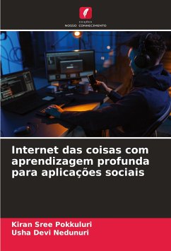 Internet das coisas com aprendizagem profunda para aplicações sociais - Pokkuluri, Kiran Sree;Devi Nedunuri, Usha