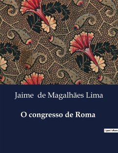 O congresso de Roma - de Magalhães Lima, Jaime
