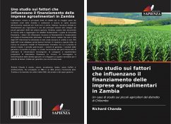 Uno studio sui fattori che influenzano il finanziamento delle imprese agroalimentari in Zambia - Chanda, Richard