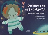 Quiero Ser Astronauta Quiero Ser Astronauta