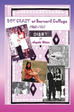 Boy Crazy at Barnard College - Weiss, Angela