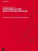 Wörterbuch der aegyptischen Sprache, Band 6, Deutsch-Aegyptisches Wörterverzeichnis