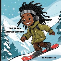 The Black Snowboarder - Fuller, Michael