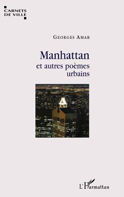 Manhattan et autres poèmes urbains - Amar, Georges