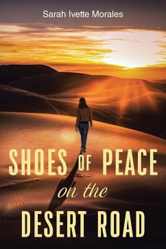 Shoes of Peace on the Desert Road - Morales, Sarah Ivette