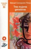 Tres Mujeres Ganadoras