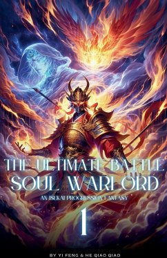 The Ultimate Battle Soul Warlord - Feng, Yi; Qiao, He Qiao