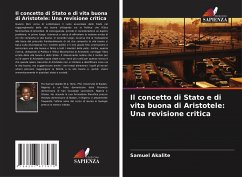 Il concetto di Stato e di vita buona di Aristotele: Una revisione critica - Akalite, Samuel