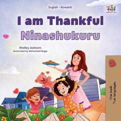 I am Thankful (English Swahili Bilingual Children's Book) - Admont, Shelley; Books, Kidkiddos