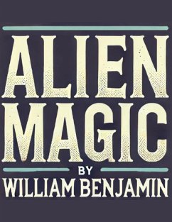 Alien Magic - Benjamin, William