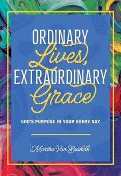 Ordinary Lives, Extraordinary Grace - Buskirk, Martha van