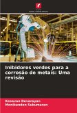 Inibidores verdes para a corrosão de metais: Uma revisão