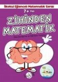 7 Yas Ilkokul Eglenceli Matematik Serisi - Zihinden Matematik