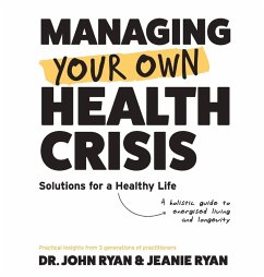 Managing Your Own Health Crisis - Ryan, John