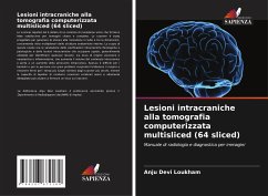 Lesioni intracraniche alla tomografia computerizzata multisliced (64 sliced) - Loukham, Anju Devi