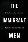 THE IMMIGRANT MEN