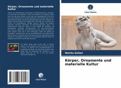 Körper, Ornamente und materielle Kultur - Selimi, Merita