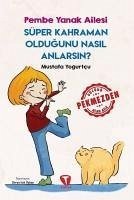 Süper Kahraman Oldugunu Nasil Anlarsin;Pembe Yanak Ailesi - Yogurtcu, Mustafa