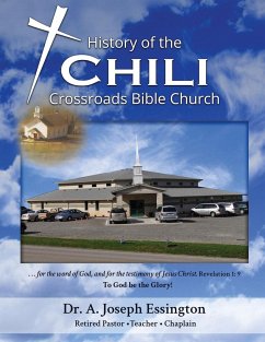 A History of the Chili Crossroads Bible Church - A. Joseph Essington