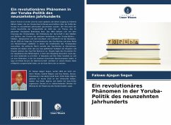 Ein revolutionäres Phänomen in der Yoruba-Politik des neunzehnten Jahrhunderts - Segun, Falowo Ajagun