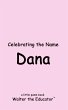 Celebrating the Name Dana - Bild 1