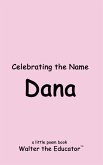 Celebrating the Name Dana