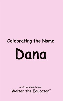 Celebrating the Name Dana - Walter the Educator