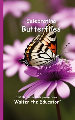 Celebrating Butterflies - Walter the Educator