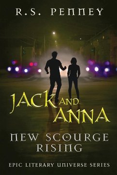 Jack And Anna - New Scourge Rising - Penney, R. S.