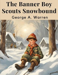 The Banner Boy Scouts Snowbound - George A. Warren