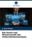 Die Kunst und Wissenschaft der Unternehmensanalyse