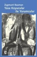 Yasa Koyucular Ile Yorumcular - Bauman, Zygmunt