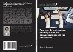 Explorar la naturaleza ontológica de las conversaciones de los profesores - Schubert, Sharyn