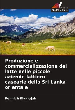 Produzione e commercializzazione del latte nelle piccole aziende lattiero-casearie dello Sri Lanka orientale - Sivarajah, Ponniah