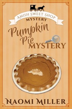 Pumpkin Pie Mystery - Miller, Naomi