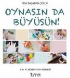 Oynasin da Büyüsün