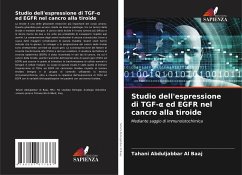 Studio dell'espressione di TGF-¿ ed EGFR nel cancro alla tiroide - Abduljabbar Al Baaj, Tahani