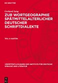 Zur Wortgeographie spätmittelalterlicher deutscher Schriftdialekte, Teil 2, Karten Zur Wortgeographie spätmittelalterlicher deutscher Schriftdialekte, Teil 2, Karten